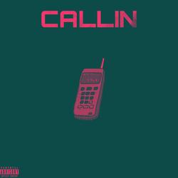 Callin'