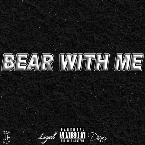 Bear With Me