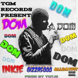 Dom (feat. Gizza5000 & Alldayfit)
