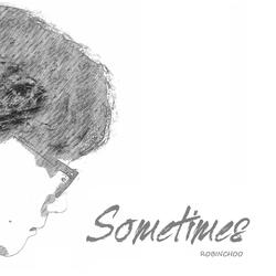 Sometimes