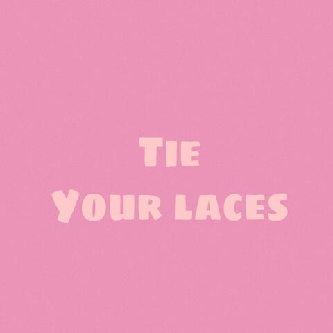 Tie Your Laces