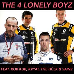 The 4 Lonely Boyz (feat. Robert Kubica, Kvyat, The Hülk & Sainz)