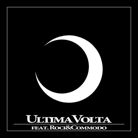 UltimaVolta (feat. Why Roci & Commodo)