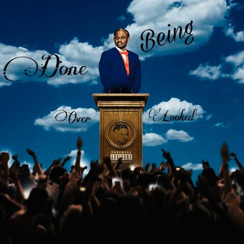 Done Being Overlooked (D.B.O.)
