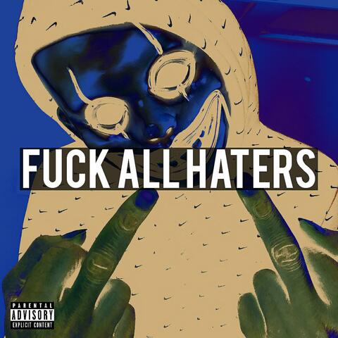 Fuck All Haters (feat. Cedcash)