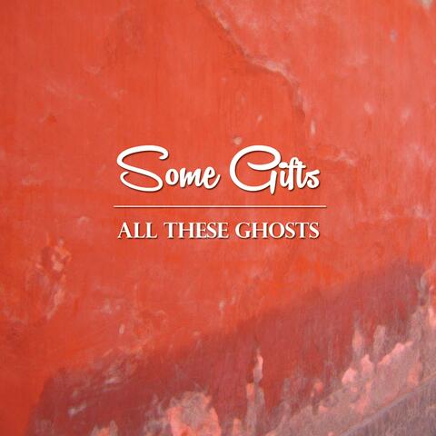 All These Ghosts