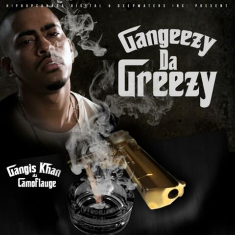 Gangeezy Da Greezy