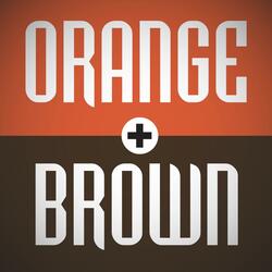 Orange and Brown (Oh Yeah)