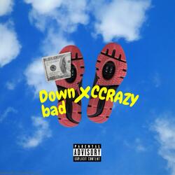 Down Bad
