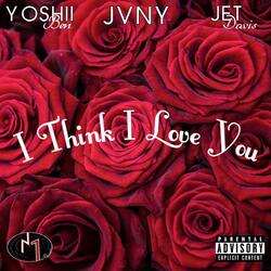 I Think I Love You (feat. Yoshii Ben & Jet Davis)