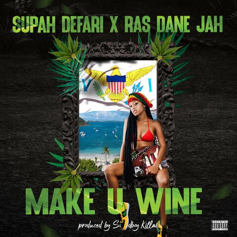 Make You Wine (feat. Ras Dane Jah)