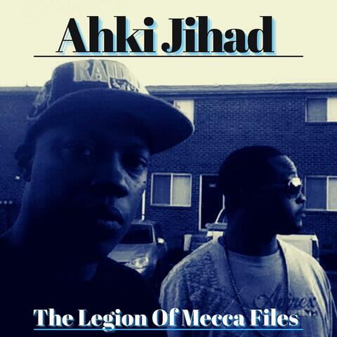 The Legion of Mecca Files