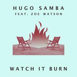 Watch It Burn (feat. Zoé Watson)