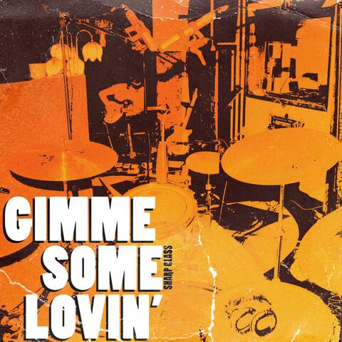 Gimme Some Lovin'
