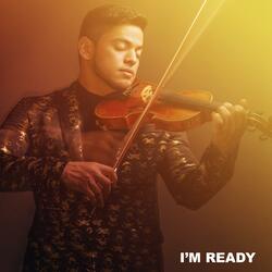 I'm Ready