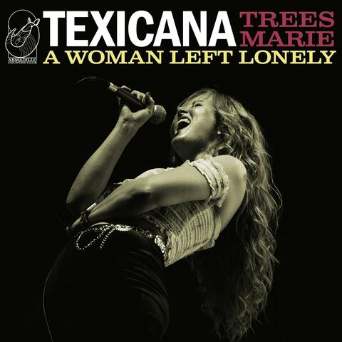 A Woman Left Lonely (feat. Trees Marie)