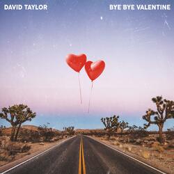 Bye Bye Valentine