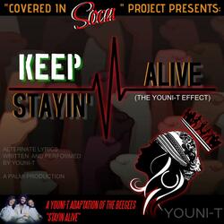 KEEP Stayin' ALIVE (The YOUNI-T Effect)