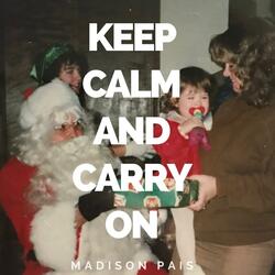 Keep Calm and Carry On