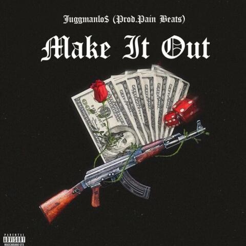 Make It Out Freestyle