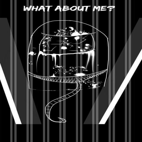 What About Me?