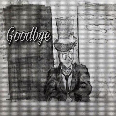 Goodbye