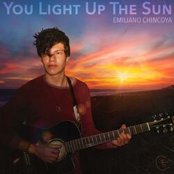 You Light Up The Sun