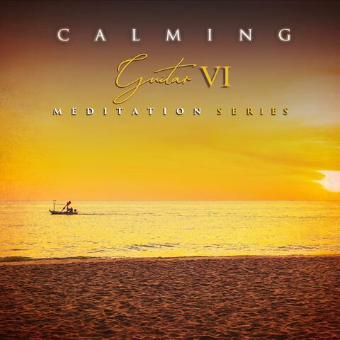 Calming Guitar Meditation Series VI
