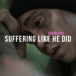 Suffering Like He Did
