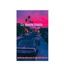 Lala Gente Habla (feat. Alfredo Garcia)
