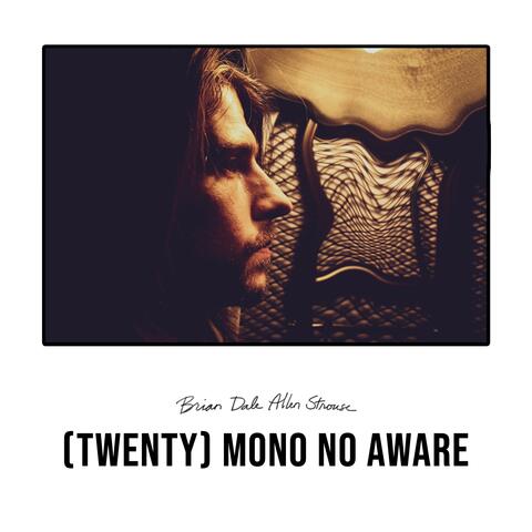 (Twenty) Mono No Aware