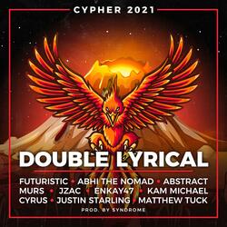 Cypher 2021 (feat. Futuristic, Abhi The Nomad, Abstract, Murs, JZAC, Enkay47, Kam Michael, Cyrus, Justin Starling, Matthew Tuck & Syndrome)