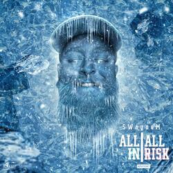 All In, All Risk