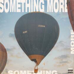 Something More (feat. Rubii)
