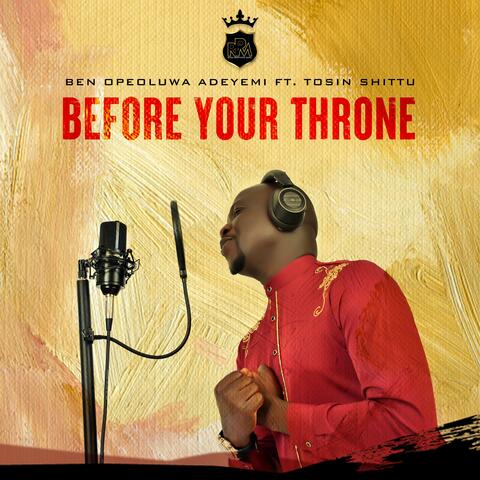BEFORE YOUR THRONE (feat. Tosin Shittu)
