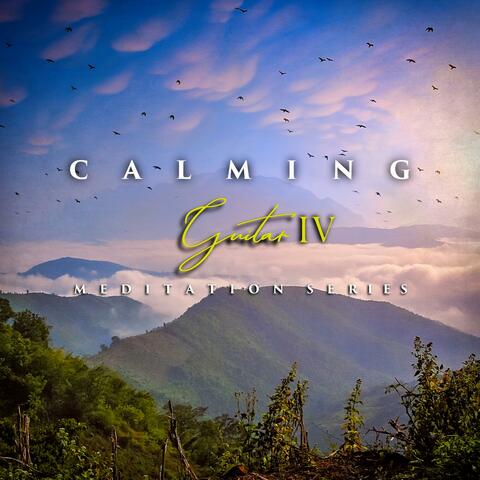 Calming Guitar Meditation Series IV