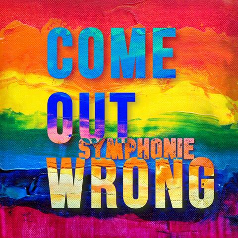 Come Out Wrong