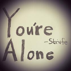 You're Alone
