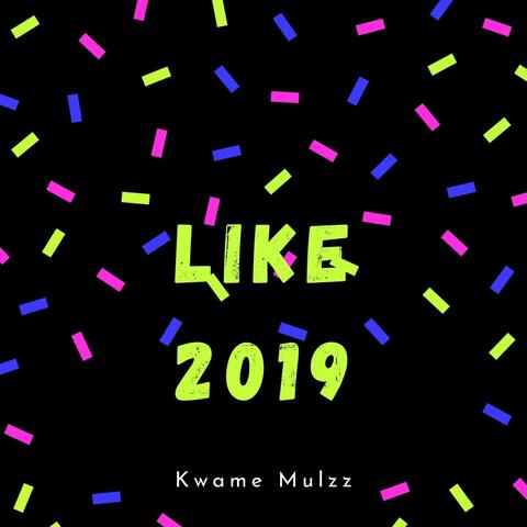 Like 2019