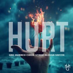 Hurt (feat. Cirok Starr & Aleksa Safiya)