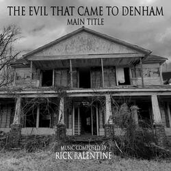 The Evil That Came To Denham Main Title (Original Motion Picture Soundtrack)