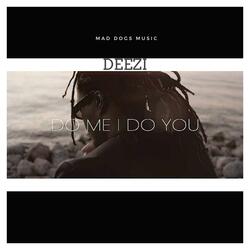 Do Me I Do You
