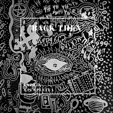 Back then (feat. Purpletea)