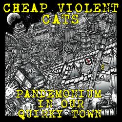 Pandemonium in our Quirky Town