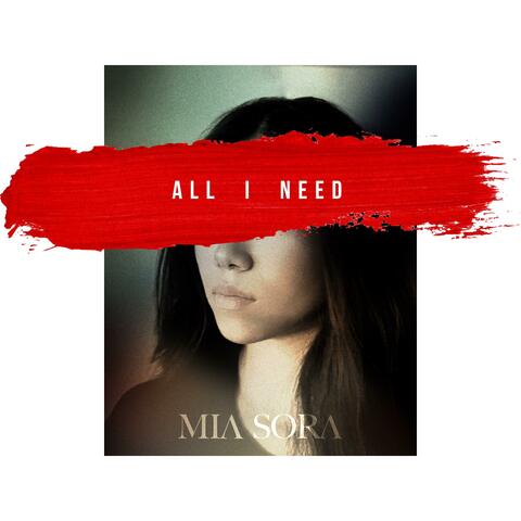 ALL I NEED