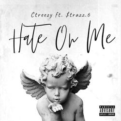 Hate On Me (feat. $trazz.6)