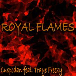 Royal Flames (feat. TrayeFreezy)