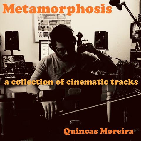 Metamorphosis (A Collection of Cinematic Tracks)