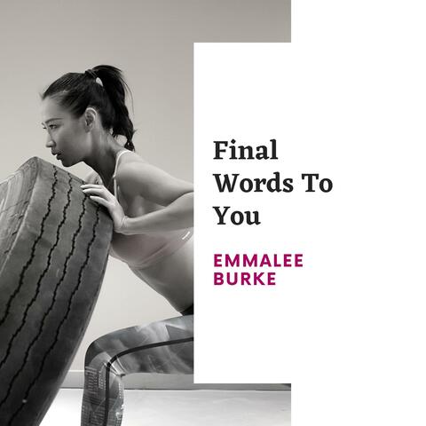 Final Words To You