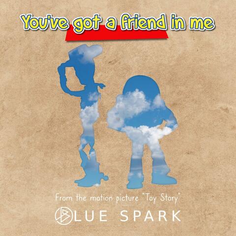 You've got a friend in me